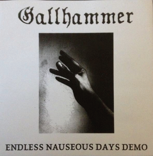 Gallhammer : Endless Nauseous Days